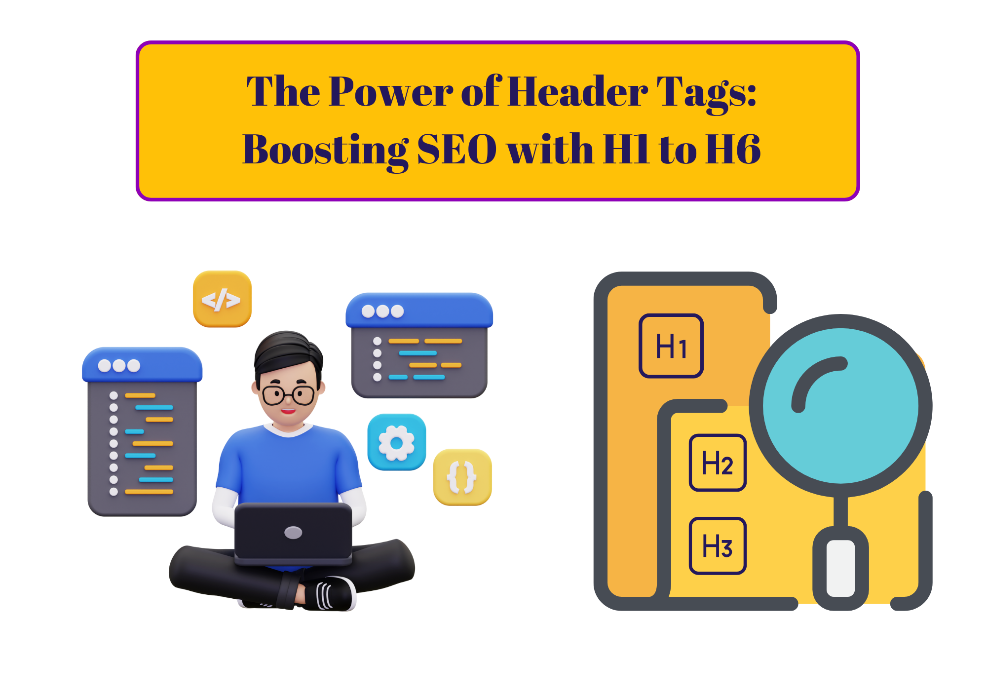 The Power of Header Tags Boosting SEO with H1 to H6